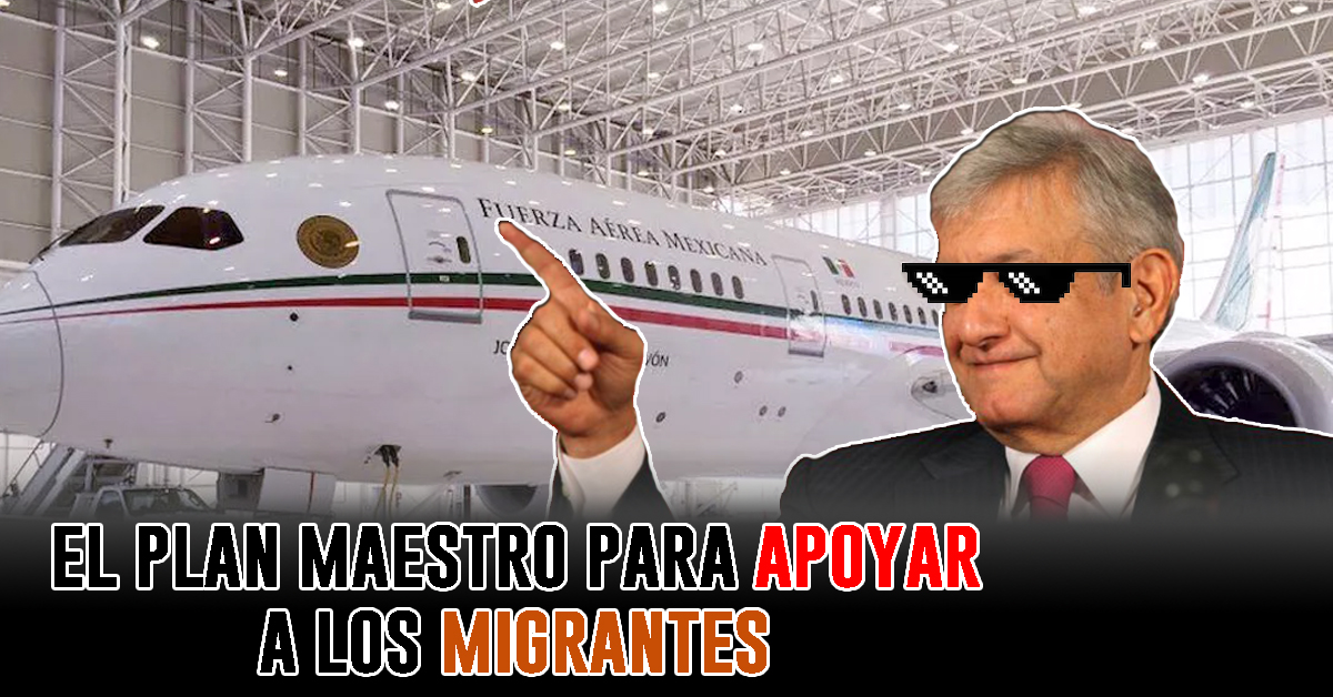 AMLO PRESENTA PLAN PARA FINANCIAR A MIGRANTES
