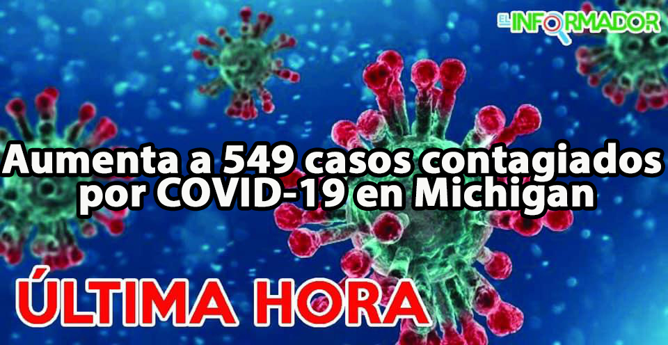Aumenta a 549 contagios confirmados por COVID-19 en Michigan