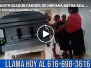 DESTROZADOS PADRES DE HISPANA ASESINADA EN KENTWOOD PIDEN JUSTICIA