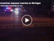 Encuentran esposos muertos en Michigan en aparente asesinato-suicidio