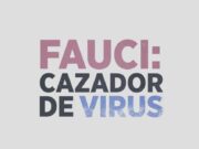 La vida y obra del dr. fauci llega por primera vez en español a la television hispana