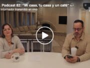 Podcast 82: “Mi casa, tu casa y un café”